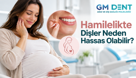Hamilelikte Dişler Neden Hassas Olabilir?