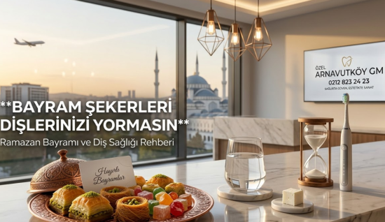Bayram Şekerleri Dişlerinizi Yormasın: Sağlıklı Bir Gülüşle Ramazan Bayramı